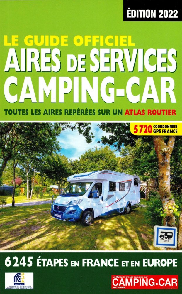 Numéro 3013 magazine Le Guide Officiel des Aires de Services Camping-Car 2022