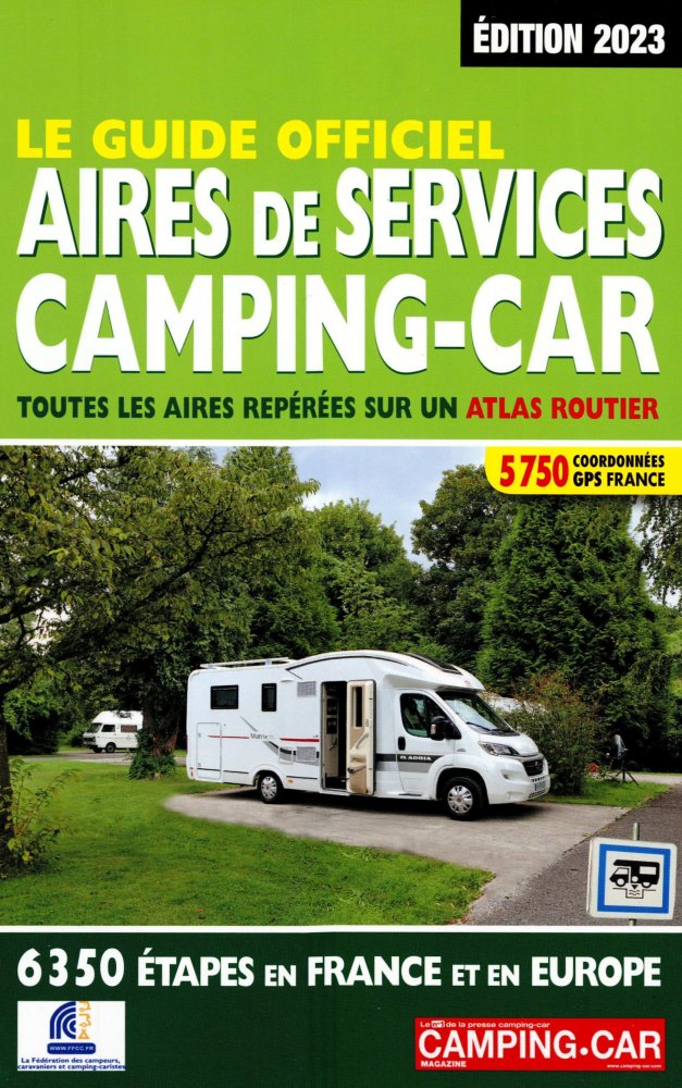 Numéro 3014 magazine Le Guide Officiel des Aires de Services Camping-Car 2022