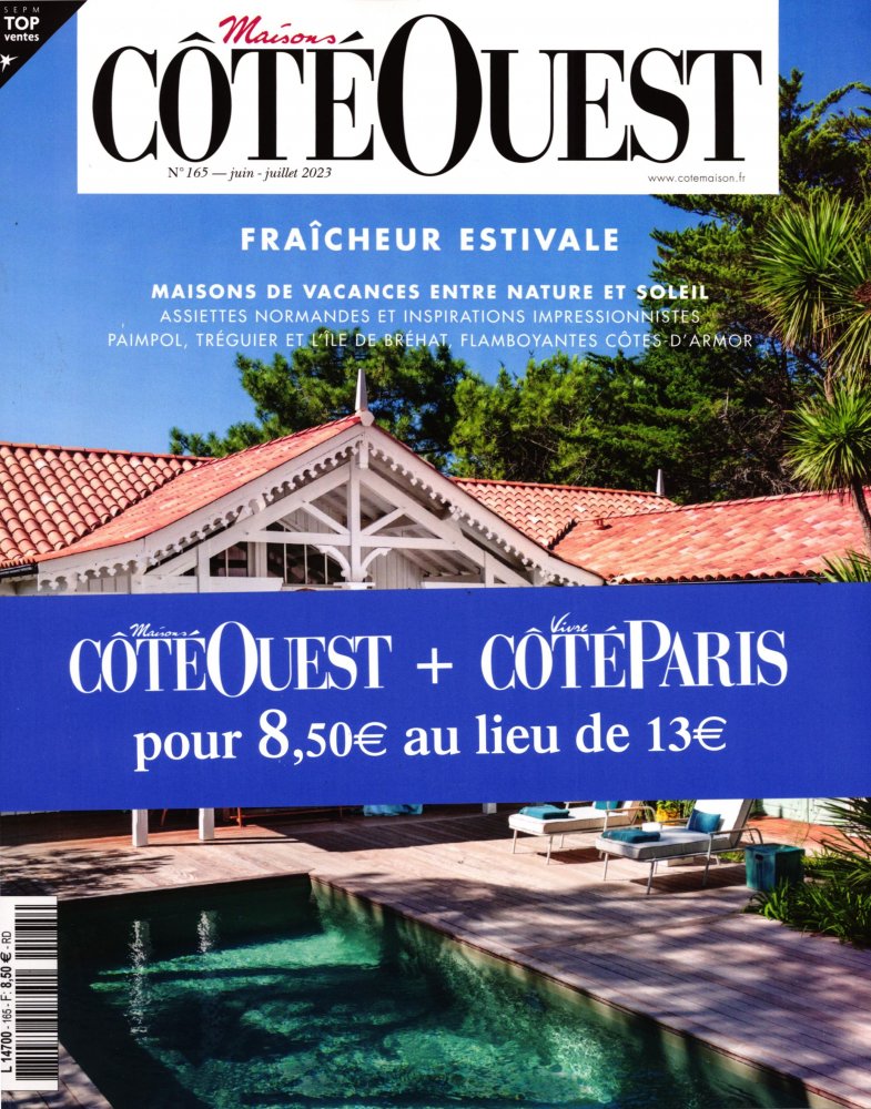 Numéro 165 magazine Maisons Côté Ouest + Vivre Côté Paris