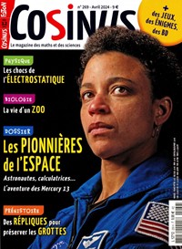 Abonnement COSINUS - Revue, magazine, journal COSINUS - Le magazine de maths et de sciences - Economisez jusqu'à 15% Cosinus fait le pari, avec l'aide d'un comité scientifique et pédagogique de surmonter les a priori qui détournent les jeunes des maths et des sciences en piquant leur (...)